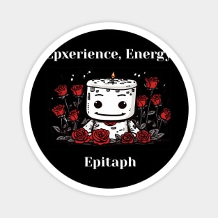 Experience Energy Epitaph Absurd Quote Red Roses Pretty Cartoon A Sarcastic Magnet